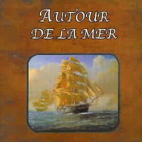 Livre-CD "Autour de la mer", chants de marins, compilation, 68 pages broch, 1 titre Babord Amures