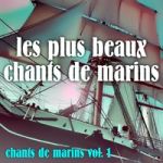 CD les plus beaux chants de marins, vol. 1